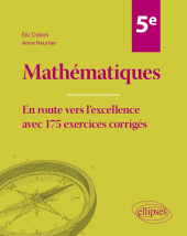 E-book, Mathématiques Cinquième : En route vers l'excellence avec 175 exercices corrigés, Édition Marketing Ellipses