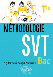 E-book, Méthodologie SVT Terminale : Le guide pas à pas pour réussir le bac, Édition Marketing Ellipses