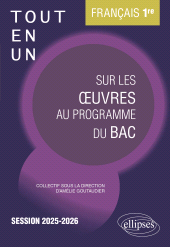 eBook, Français. Première. Tout-en-un sur les œuvres au programme du bac : Session 2025-2026, Édition Marketing Ellipses