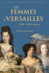E-book, Les femmes à Versailles : XVIIe-XVIIIe siècles, Édition Marketing Ellipses