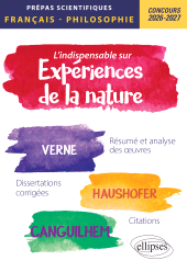 E-book, L'indispensable sur les expériences de la nature. Epreuves de français et philosophie. Prépas scientifiques : Concours 2026-2027, Édition Marketing Ellipses
