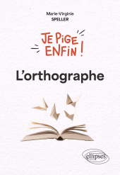 E-book, Je pige enfin l'orthographe !, Édition Marketing Ellipses