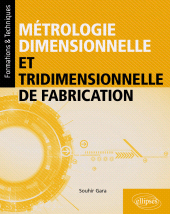 eBook, Métrologie dimensionnelle et tridimensionnelle de fabrication, Édition Marketing Ellipses