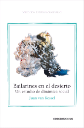 E-book, Bailarines en el desierto : Un estudio de dinámica social, Ediciones UC