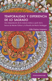 E-book, Temporalidad y experiencia de lo sagrado : Una interpretaciïÂ¿Â½n de la vivencia mïÂ¿Â½stica a partir de la lectura de Meister Eckhart y la filosofïÂ¿Â½a de Martin Heidegger, Ediciones UC