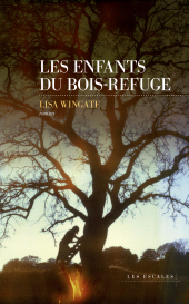 E-book, Les Enfants du Bois-Refuge-Par l'autrice du best-seller Les Enfants du fleuve, Les escales éditions
