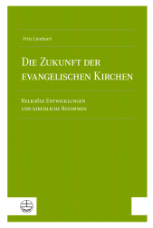 E-book, Die Zukunft der evangelischen Kirchen : Religiöse Entwicklungen und kirchliche Reformen, Evangelische Verlagsanstalt