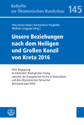 E-book, Unsere Beziehungen nach dem Heiligen und Großen Konzil von Kreta 2016 : XVIII. Begegnung im bilateralen theologischen Dialog zwischen der Evangelischen Kirche in Deutschland und dem Ökumenischen Patriarchat, Evangelische Verlagsanstalt