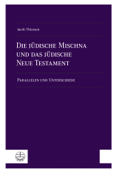 eBook, Die jüdische Mischna und das jüdische Neue Testament : Parallelen und Unterschiede, Evangelische Verlagsanstalt