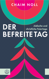 E-book, Der befreite Tag : Jüdische und christliche Feiertage, Evangelische Verlagsanstalt