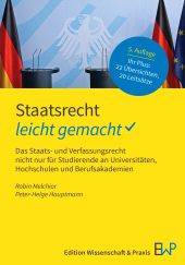 eBook, Staatsrecht – leicht gemacht : Das Staats- und Verfassungsrecht nicht nur für Studierende an Universitäten, Hochschulen und Berufsakademien, Edition Wissenschaft & Praxis
