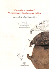 E-book, "Come dono prezioso" : Verucchio per l'archeologia italica : scritti offerti a Patrizia von Eles, 