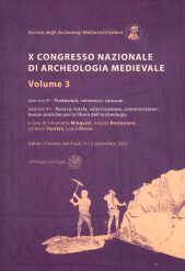 eBook, X Congresso nazionale di archeologia medievale : volume 3 : Sezione VI, Produzioni, commerci, consumi, Sezione VII, Ricerca, tutela, valorizzazione, comunicazione : buone pratiche la filiera dell'archeologia : Udine, Cividale del Friuli, 9-13 settembre 2025, All'insegna del giglio