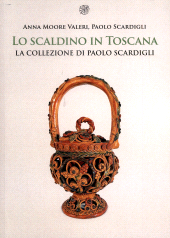 E-book, Lo scaldino in Toscana : la collezione di Paolo Scardigli, All'insegna del giglio