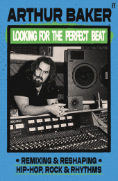 m, Looking for the Perfect Beat : Remixing and Reshaping Hip-Hop, Rock and Rhythms, Faber & Faber