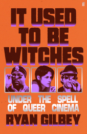 E-book, It Used to be Witches : Under the Spell of Queer Cinema, Faber & Faber