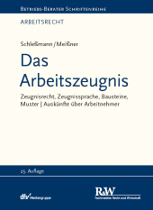 E-book, Das Arbeitszeugnis : Zeugnisrecht, Zeugnissprache, Bausteine, Muster | Auskünfte über Arbeitnehmer, Fachmedien Recht und Wirtschaft