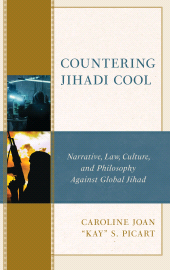 E-book, Countering Jihadi Cool : Narrative, Law, Culture, and Philosophy Against Global Jihad, Fairleigh Dickinson University Press