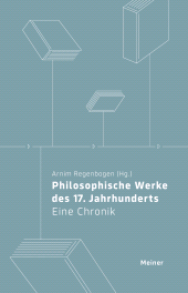 E-book, Philosophische Werke des 17. Jahrhunderts : Eine Chronik, Felix Meiner Verlag