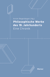 E-book, Philosophische Werke des 19. Jahrhunderts : Eine Chronik, Felix Meiner Verlag