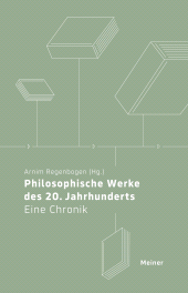 E-book, Philosophische Werke des 20./21. Jahrhunderts : Eine Chronik, Felix Meiner Verlag