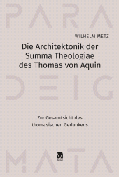 E-book, Die Architektonik der Summa Theologiae des Thomas von Aquin : Zur Gesamtsicht des thomasischen Gedankens, Felix Meiner Verlag