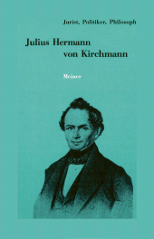 E-book, Julius Hermann von Kirchmann : 1802-1884. Jurist, Politiker, Philosoph, Felix Meiner Verlag