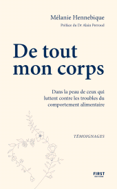 E-book, De tout mon corps : dans la peau de celles et ceux qui luttent contre les troubles alimentaires, First Éditions