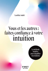 E-book, Vous et les autres, faites confiance à votre intuition, First Éditions