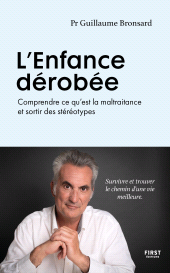 E-book, L'Enfance dérobée. Comprendre ce qu'est la maltraitance et sortir des stéréotypes, First Éditions