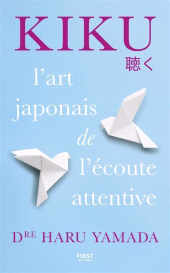 E-book, Kiku : l'art japonais de l'écoute attentive, First Éditions