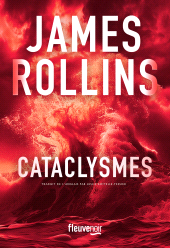 E-book, Cataclysmes - Nouveauté James Rollins 2025 - Le grand retour du maître du roman d'aventures - Une aventure de la Sigma Force, Fleuve éditions
