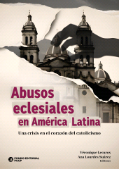 E-book, Abusos eclesiales en América Latina : Una crisis en el corazón del catolicismo, Fondo Editorial de la PUCP