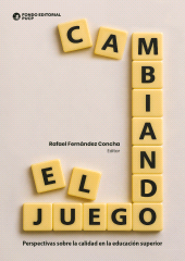 E-book, Cambiando eljuego : Perspectivas sobre la calidad enlaeducación superior, Fondo Editorial de la PUCP