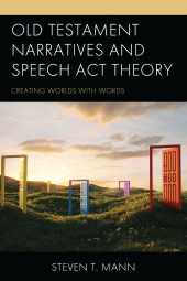 E-book, Old Testament Narratives and Speech Act Theory : Creating Worlds with Words, Fortress Academic