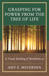 E-book, Grasping for Power from the Tree of Life : A Visual Reading of Revelation 22, Fortress Academic