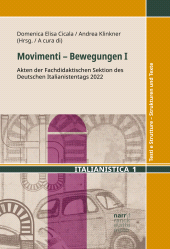 E-book, Movimenti - Bewegungen I : Akten der Fachdidaktischen Sektion des Deutschen Italianistentags 2022, Narr Francke Attempto Verlag