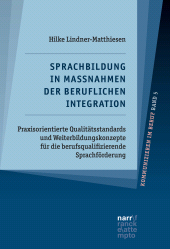 E-book, Sprachbildung in Maßnahmen der beruflichen Integration : Praxisorientierte Qualitätsstandards und Weiterbildungskonzepte für die berufsqualifizierende Sprachförderung, Narr Francke Attempto Verlag