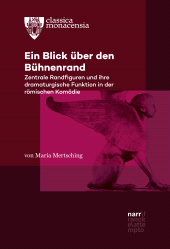 E-book, Ein Blick über den Bühnenrand : Zentrale Randfiguren und ihre dramaturgische Funktion in der römischen Komödie, Narr Francke Attempto Verlag