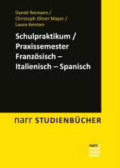 E-book, Schulpraktikum/Praxissemester Französisch - Italienisch - Spanisch, Narr Francke Attempto Verlag