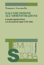 E-book, Dall'erudizione all'amministrazione : il vicentino Agostino Vivorio e le reti sociali dei saperi (1743-1822), 