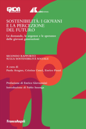 E-book, Sostenibilità : i giovani e la percezione del futuro : le domande, le urgenze e le speranze delle giovani generazioni : secondo Rapporto sulla sostenibilità sociale, Franco Angeli