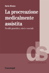 E-book, La procreazione medicalmente assistita : profili giuridici, etici e sociali, Franco Angeli