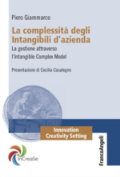 E-book, La complessità degli intangibili d'azienda : la gestione attraverso l'intangible complex model, Franco Angeli