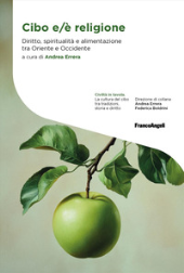 E-book, Cibo e/è religione : diritto, spiritualità e alimentazione tra Oriente e Occidente, Franco Angeli