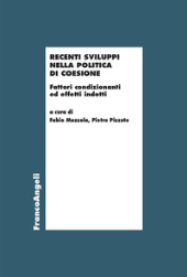 E-book, Recenti sviluppi nella politica di coesione : fattori condizionanti ed effetti indotti, Franco Angeli