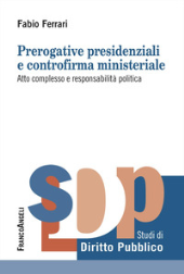 eBook, Prerogative presidenziali e controriforma ministeriale : atto complesso e responsabilità politica, Franco Angeli