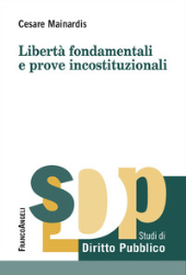 E-book, Libertà fondamentali e prove incostituzionali, Franco Angeli