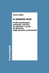 E-book, Il Business Plan : profili metodologici, contenuto, processo di redazione e spunti di riflessione dagli operatori professionali, Franco Angeli