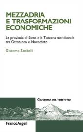 E-book, Mezzadria e trasformazioni economiche : la provincia di Siena e la Toscana meridionale tra Ottocento e Novecento, 
